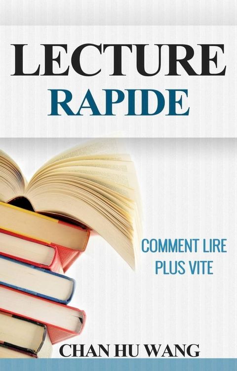 Lecture Rapide: Comment lire plus vite(Kobo/電子書)