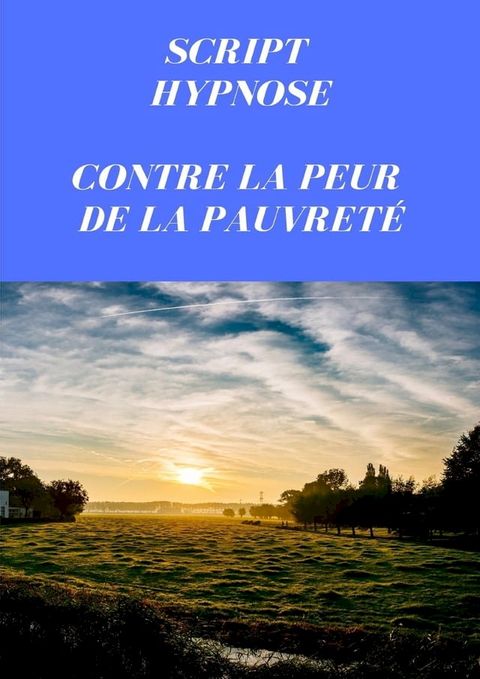 Script contre la peur de la pauvret&eacute;(Kobo/電子書)