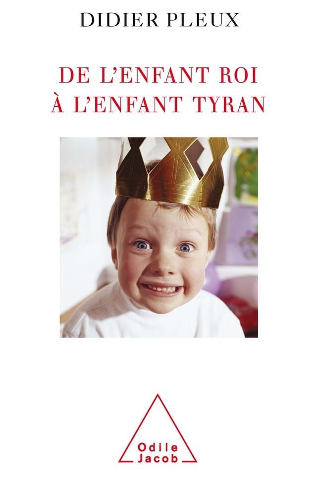  De l'enfant roi à l'enfant tyran(Kobo/電子書)