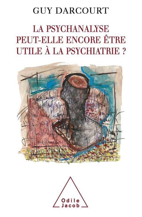 La psychanalyse peut-elle encore être utile à la psychiatrie ?(Kobo/電子書)