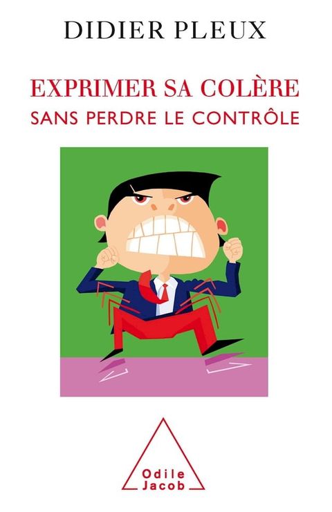 Exprimer sa col&egrave;re sans perdre le contr&ocirc;le(Kobo/電子書)