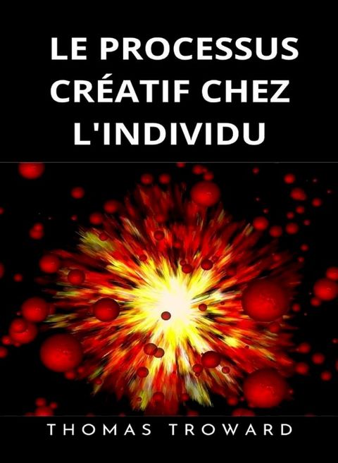 Le processus cr&eacute;atif chez l'individu &nbsp;(traduit)(Kobo/電子書)