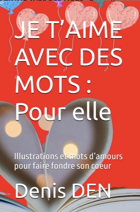 JE T’AIME AVEC DES MOTS: Pour elle(Kobo/電子書)