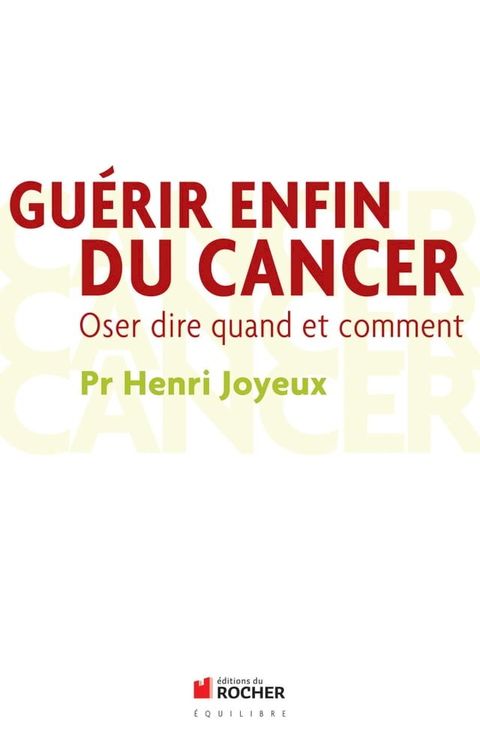 Gu&eacute;rir enfin du cancer(Kobo/電子書)