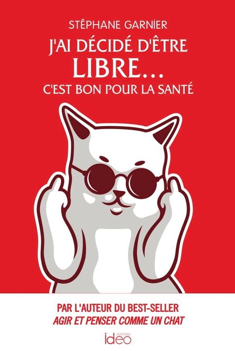 J'ai décidé d'être libre... C'est bon pour la santé(Kobo/電子書)