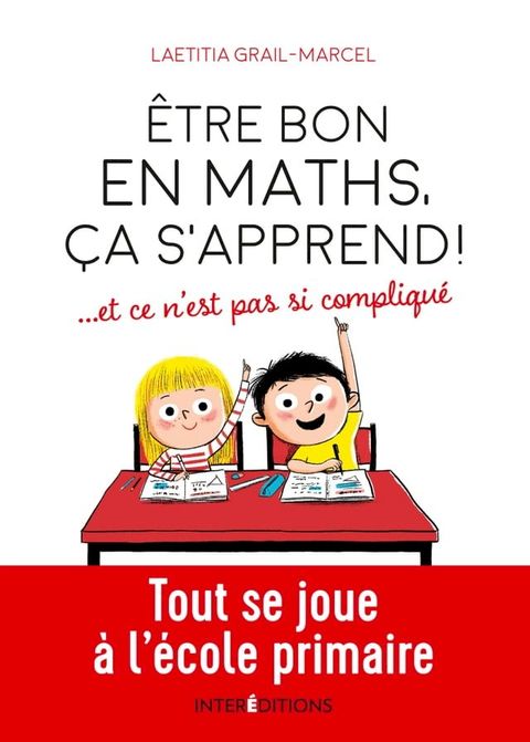 &Ecirc;tre bon en maths, ça s'apprend ! ... et ce n'est pas si compliqué(Kobo/電子書)