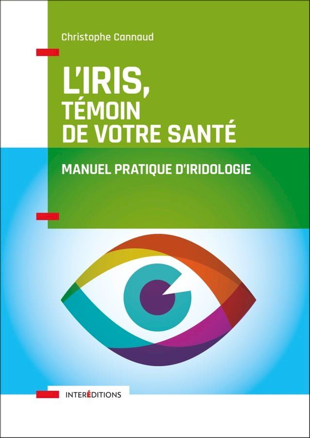  L'iris, t&eacute;moin de votre sant&eacute;(Kobo/電子書)