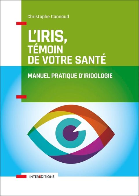 L'iris, t&eacute;moin de votre sant&eacute;(Kobo/電子書)