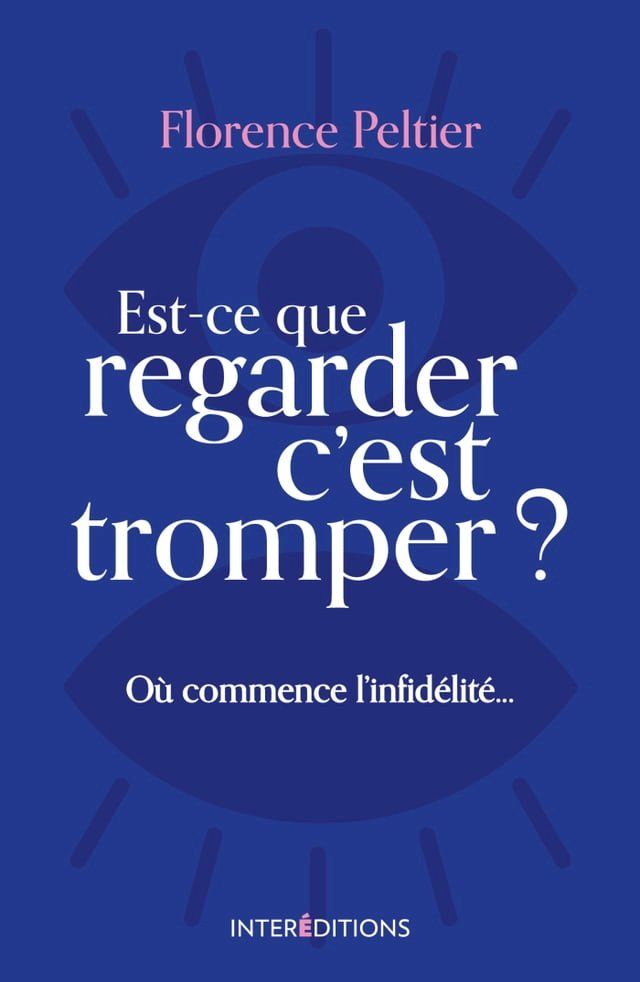  Est-ce que regarder c'est tromper ?(Kobo/電子書)