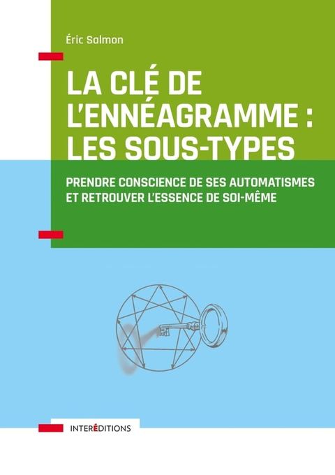 La Cl&eacute; de l'Enn&eacute;agramme : les Sous-types - 3e &eacute;d.(Kobo/電子書)