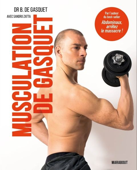 Musculation de Gasquet&nbsp;: performance et s&eacute;curit&eacute;(Kobo/電子書)