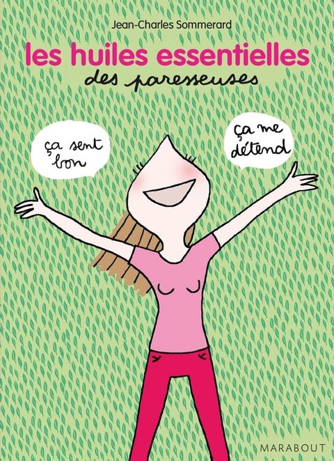 Les huiles essentielles des Paresseuses(Kobo/電子書)