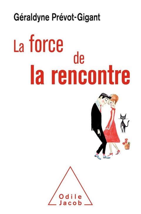 La Force de la rencontre(Kobo/電子書)