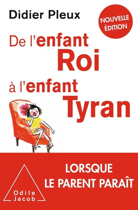 De l’enfant roi &agrave; l’enfant tyran(Kobo/電子書)