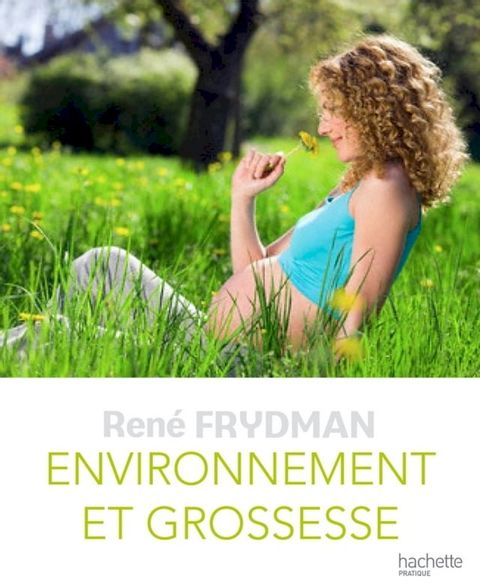 Environnement et grossesse(Kobo/電子書)