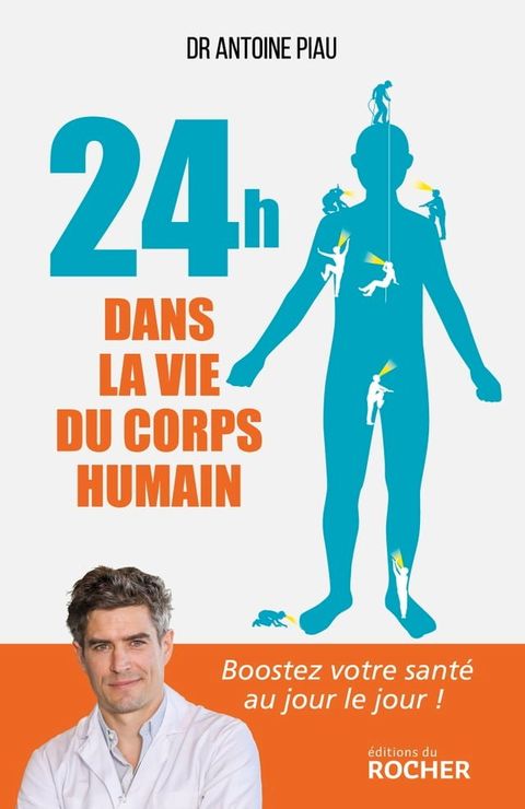 24 heures dans la vie du corps humain(Kobo/電子書)