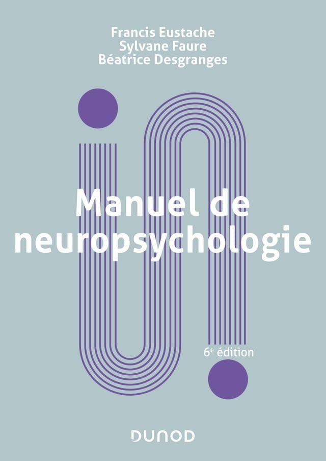  Manuel de neuropsychologie - 6e &eacute;d.(Kobo/電子書)