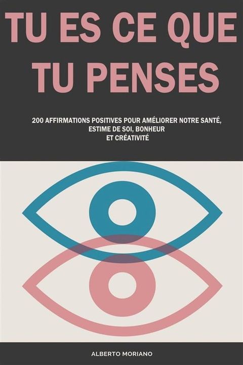 Tu Es Ce Que Tu Penses(Kobo/電子書)