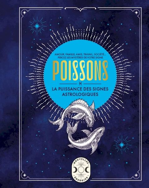 Poissons, la puissance des signes astrologiques(Kobo/電子書)