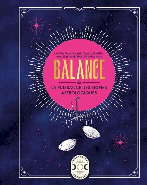 Balance, la puissance des signes astrologiques(Kobo/電子書)