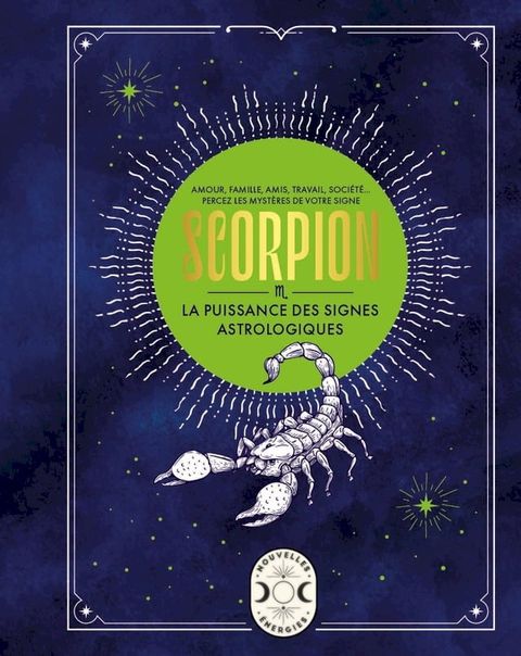 Scorpion, la puissance des signes astrologiques(Kobo/電子書)
