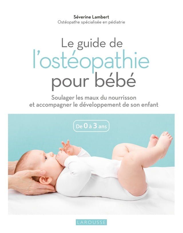  Le guide de l'ostéopathie pour bébé(Kobo/電子書)