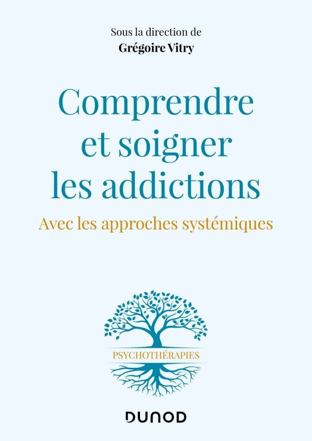  Comprendre et soigner les addictions(Kobo/電子書)