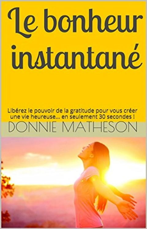 Le bonheur instantané(Kobo/電子書)