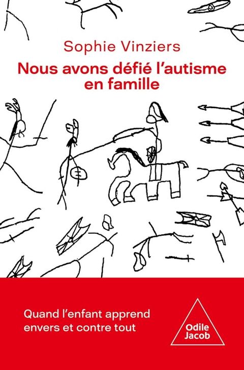 Nous avons d&eacute;fi&eacute; l'autisme en famille(Kobo/電子書)