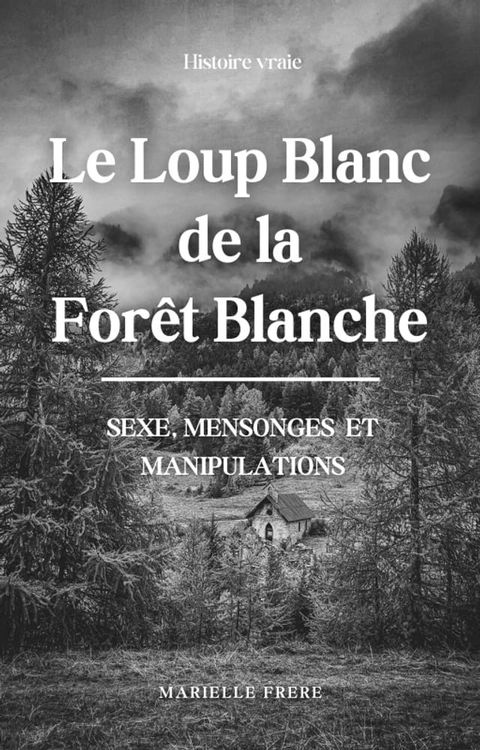 Le Loup Blanc de la Forêt Blanche(Kobo/電子書)