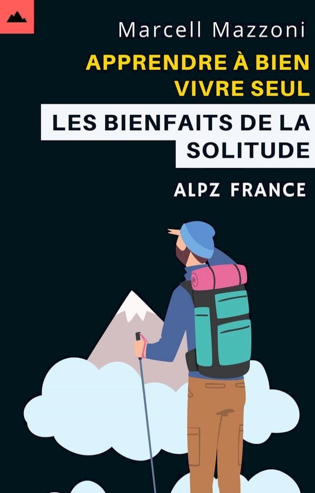  Apprendre À Bien Vivre Seul - Les Bienfaits De La Solitude(Kobo/電子書)