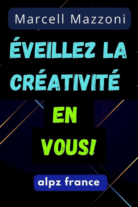 Éveillez La Créativité En Vous!(Kobo/電子書)