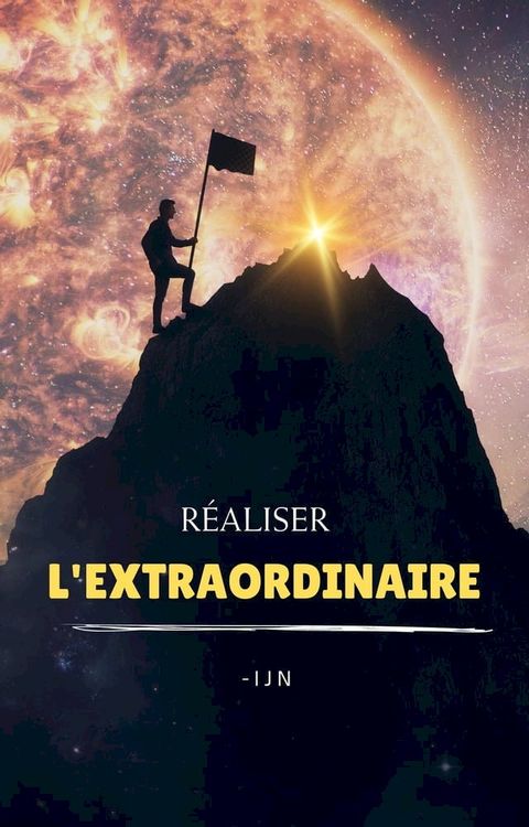 Réaliser l'extraordinaire(Kobo/電子書)