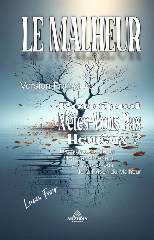  Le Malheur - Pourquoi N'êtes-Vous Pas Heureux ?(Kobo/電子書)