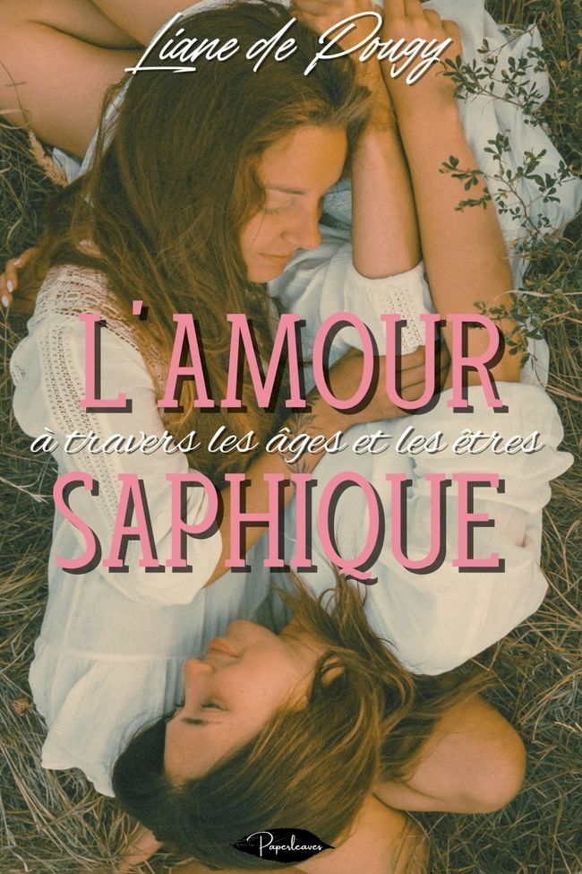  L’amour saphique &agrave; travers les &acirc;ges et les &ecirc;tres(Kobo/電子書)