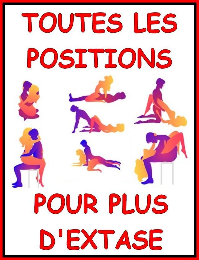  Toutes les positions pour plus d’extase(Kobo/電子書)