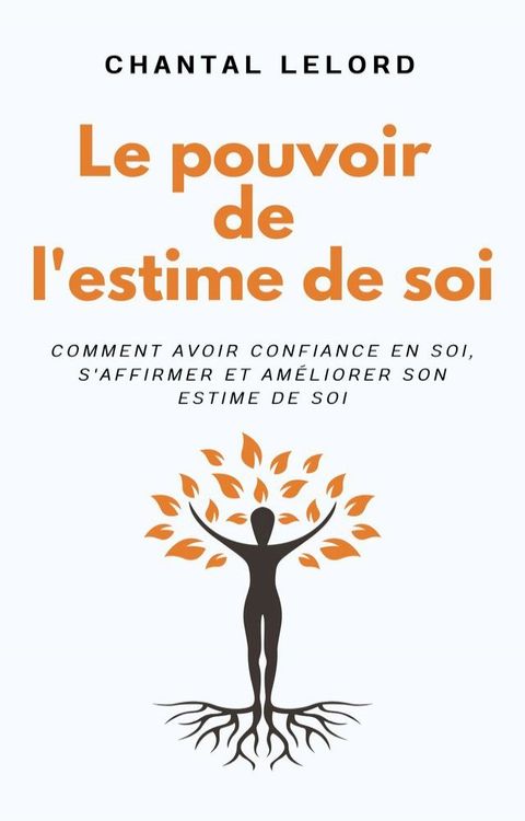 Le Pouvoir de l’Estime de Soi(Kobo/電子書)