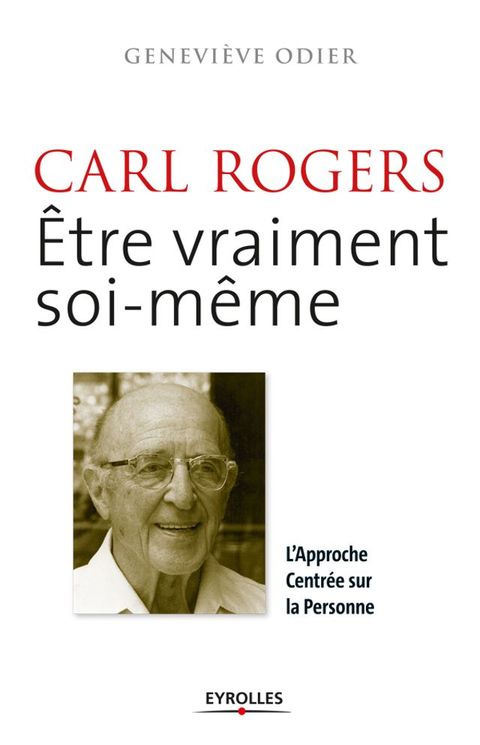 Carl Rogers - Etre vraiment soi-m&ecirc;me(Kobo/電子書)