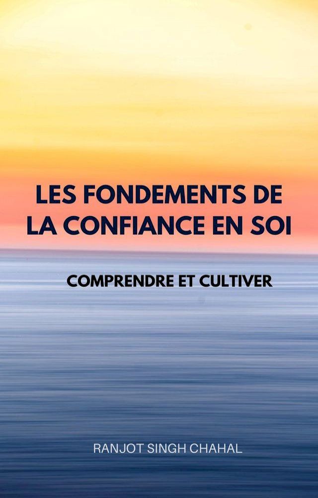  Les Fondements de la Confiance en Soi(Kobo/電子書)