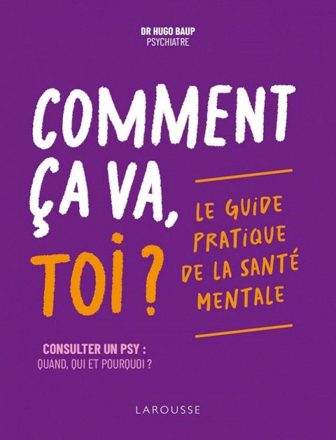 Comment ça va, toi ? Le guide pratique de la santé mentale(Kobo/電子書)