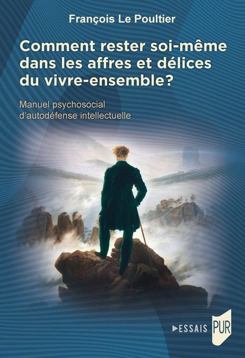 Comment rester soi-même dans les affres et délices du vivre-ensemble ?(Kobo/電子書)