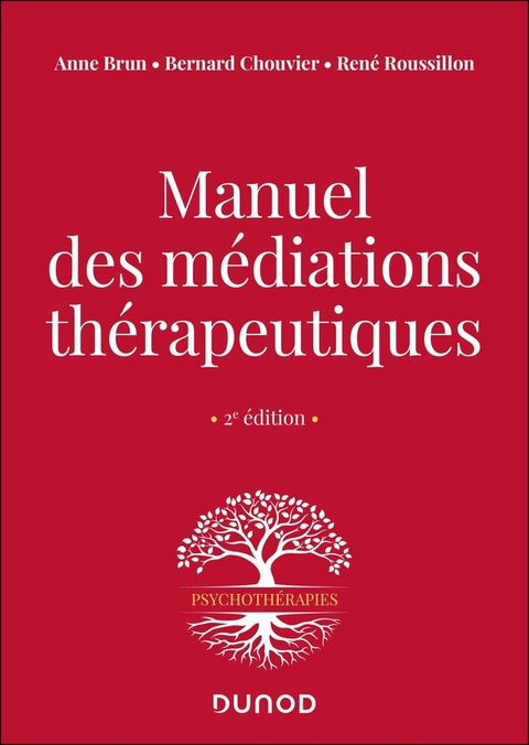 Manuel des médiations thérapeutiques - 2e éd.(Kobo/電子書)