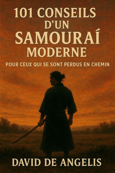 101 Conseils d'un Samouraï moderne (Traduit)