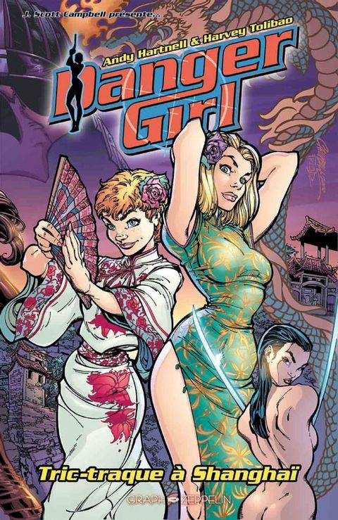 Danger Girl : Tric-Traque &agrave; Shangha&iuml;(Kobo/電子書)