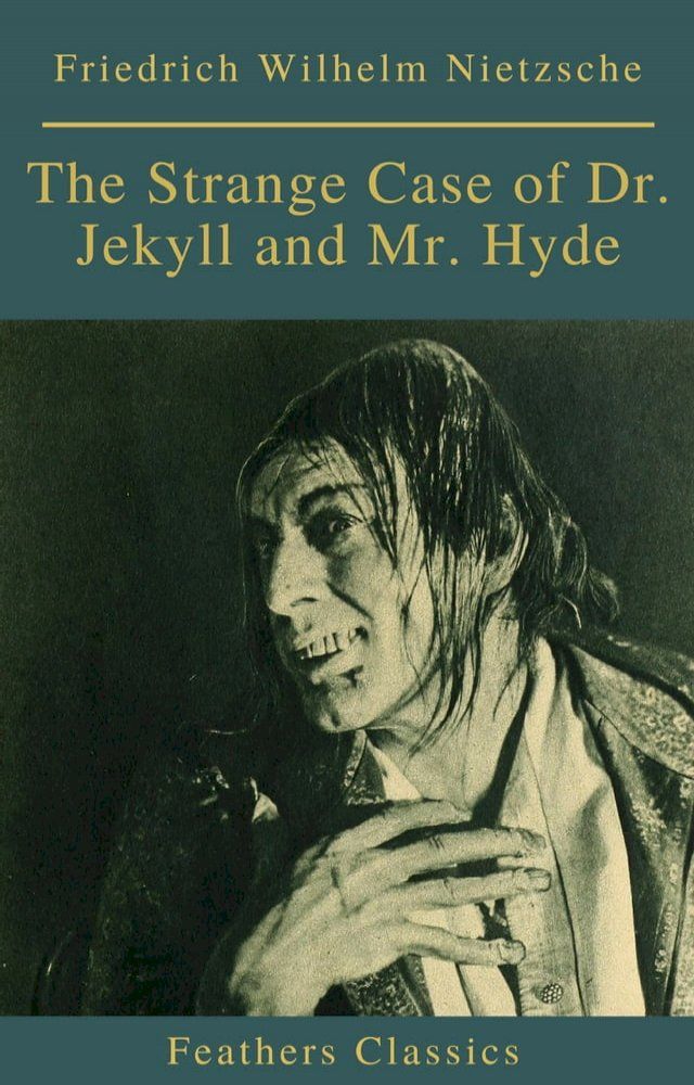  The Strange Case of Dr. Jekyll and Mr. Hyde ( Feathers Classics)(Kobo/電子書)