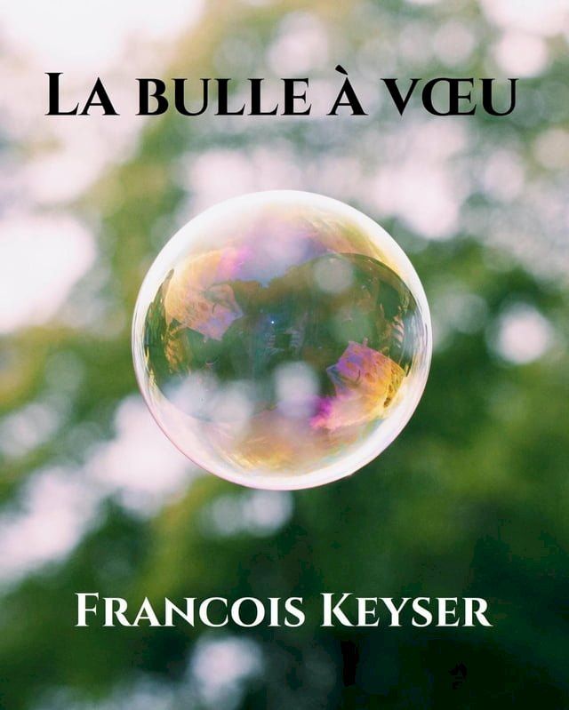  La bulle &agrave; v&oelig;u(Kobo/電子書)