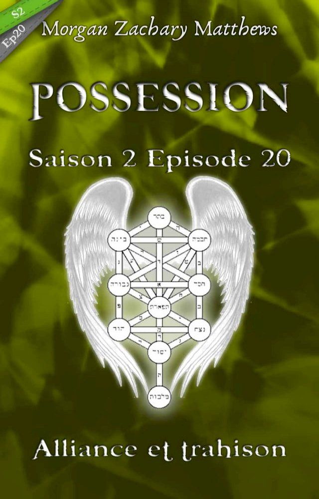  Possession Saison 2 Episode 20 Alliance et trahison(Kobo/電子書)