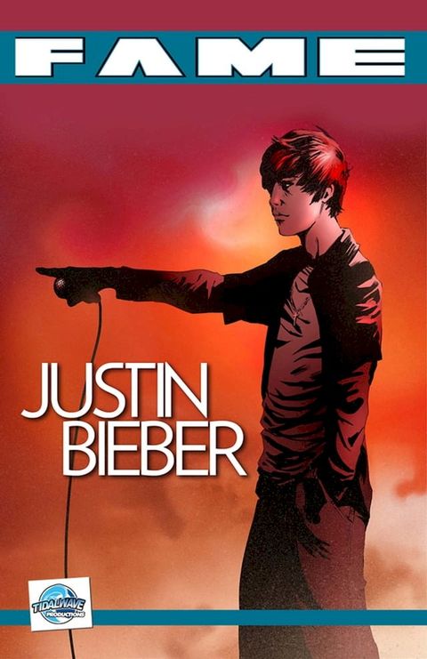 FAME Justin Bieber: La Biographie De Justin Bieber(Kobo/電子書)