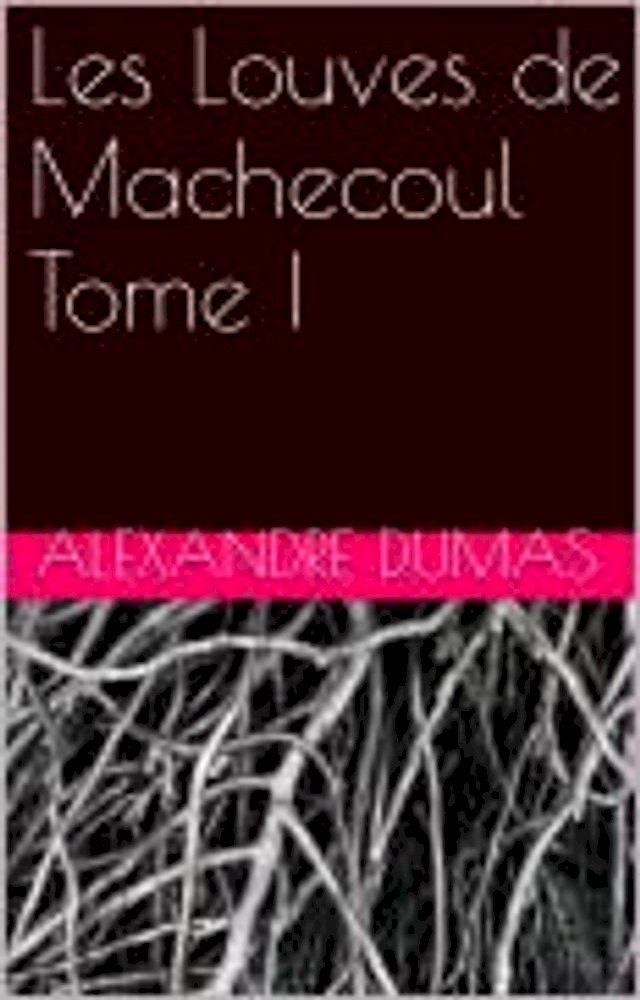  Les louves de machecoul Tome I(Kobo/電子書)