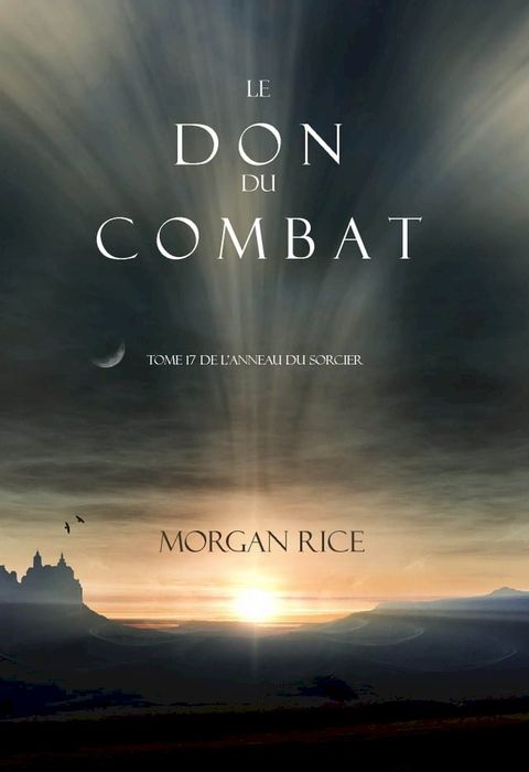 Le Don du Combat (Tome 17 De L’anneau Du Sorcier)(Kobo/電子書)